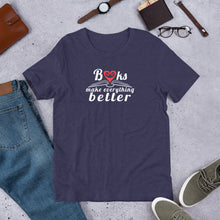 Load image into Gallery viewer, Books Make Everything Better Unisex T-Shirt
