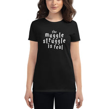 Load image into Gallery viewer, Muggle Struggle Women&#39;s T-Shirt
